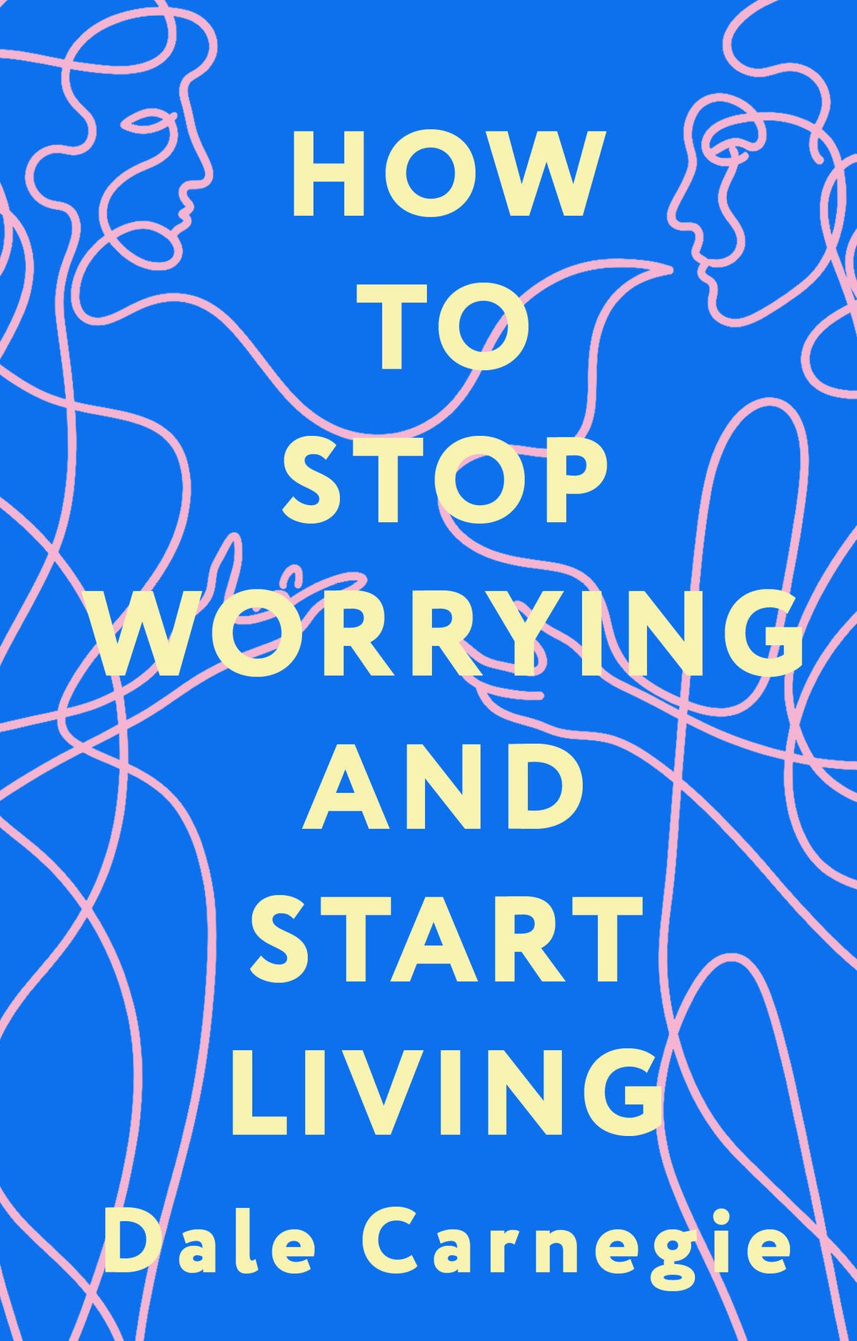 How to Stop Worrying and Start Living = Как перестать беспокоиться и начать жить