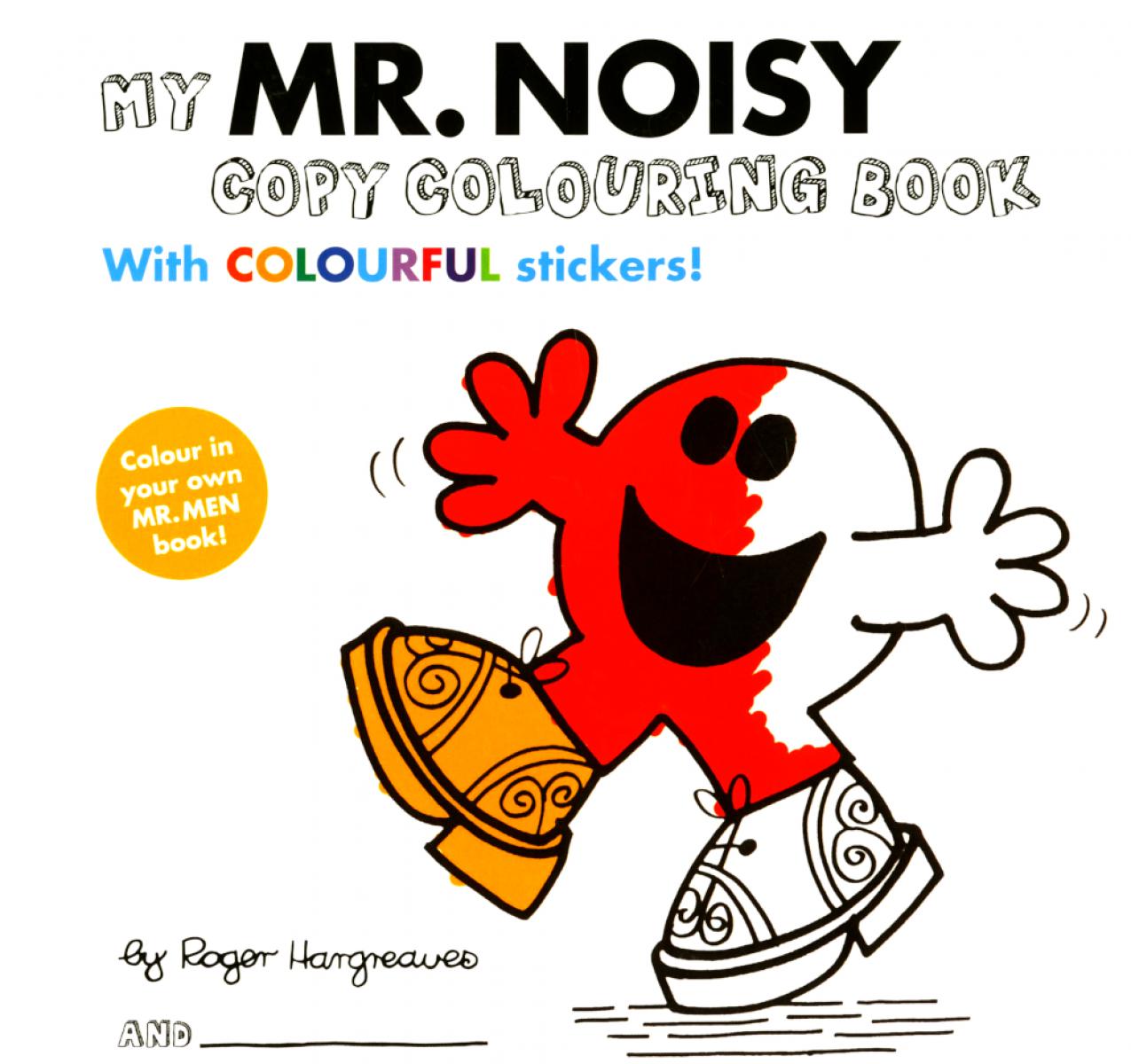 My Mr Noisy (Colouring Book With Colourful Stickers)