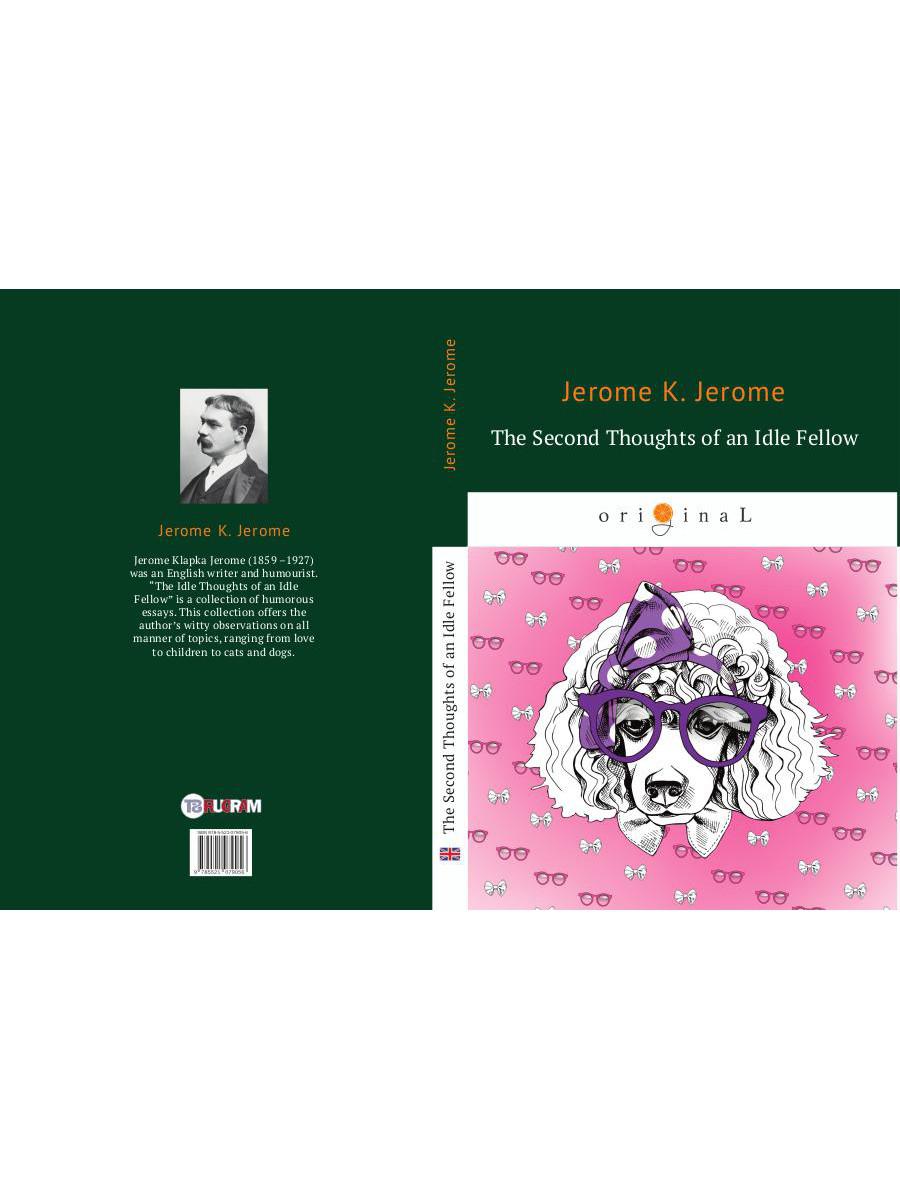 The Second Thoughts of an Idle Fellow = Праздные мысли праздного человека №2: на англ.яз