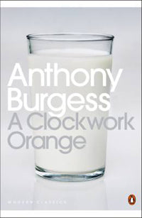 A Clockwork Orange (Anthony Burgess) Заводной апельсин (Энтони Бёрджес) /Книги на английском языке