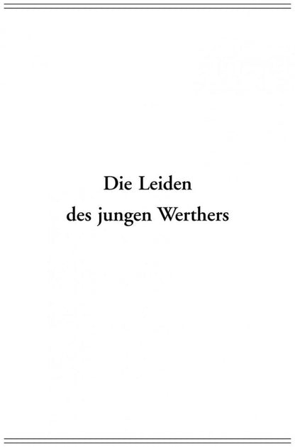 Die Leiden des junges Werthers = Страдания юного Вертерароман: роман. Избранная лирика: книга для чтения на немецком языке