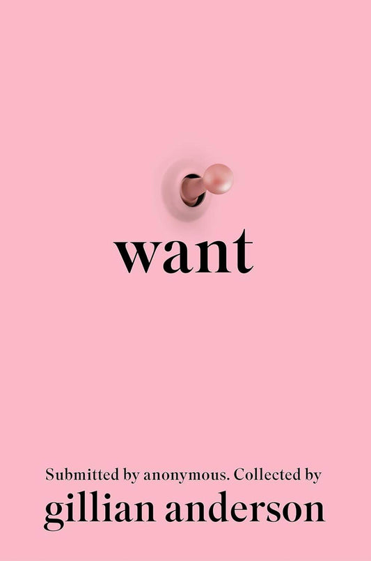 Want(Gillian Anderson ) Хочу (Джиллиан Андерсон) /Книги на английском языке