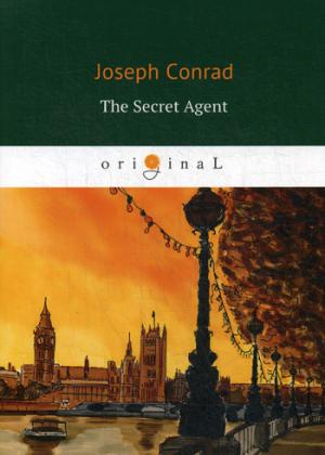 The Secret Agent = Секретный агент: роман на англ.яз. Conrad J.