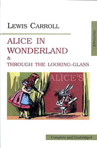Alice au pays des merveilles et De l'autre côté du miroir