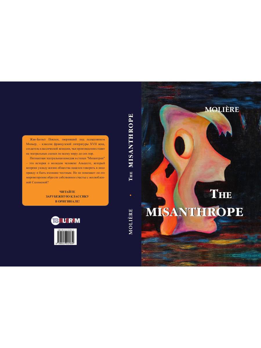 The Misanthrope = Мизантроп: на англ.яз. Moliere