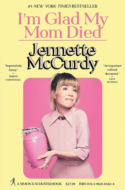 I`m glad my mom died (Jennette Mccurdy) Я рада что моя мама умерла (Дженнет Маккарди)/ Книги на английском языке