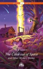Лавкрафт. Цвет из иных миров и другие мистические истории (La couleur hors de l'espace et autres histoires). Livre pour les jeunes en anglais. Уровень А2