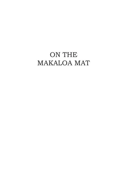 Sur le tapis Makaloa et La route = На циновке Макалоа и Дорога. Т. 27 : en anglais
