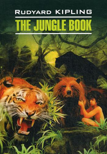 The Jungle Book = Книга джунглей: книга для чтения на английском языке