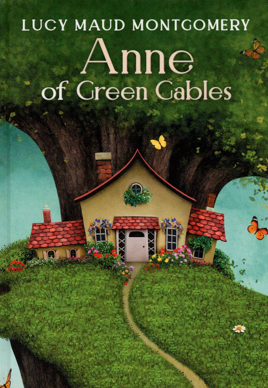 Anne… la Maison aux pignons verts : (на англ., яз.)