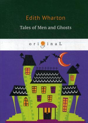 Contes d'hommes et de fantômes = Рассказы о людях и призраках: на англ.яз