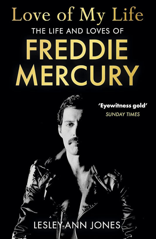 Love of My Life - The Life & Loves of Freddie Mercury