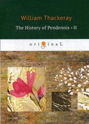 L'histoire de Pendennis 2 = Пенденнис 2 : на англ.яз