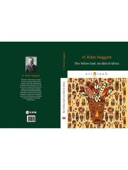 Le Dieu jaune : une idole de l'Afrique = Желтый бог: африканский идол: на англ.яз. RH hagard