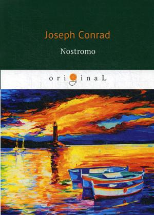 Nostromo = Ностромо: роман на англ.яз. Conrad J.