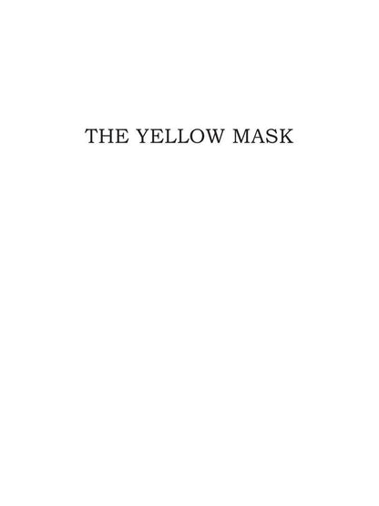 The Yellow Mask & Sister Rose = Желтая маска и Сестра Роза. Т. 13: на англ.яз