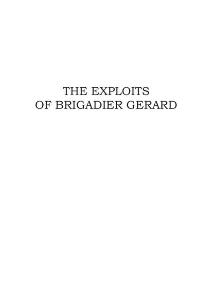 The Exploits of Brigadier Gerard and The Adventures of Gerard = Подвиги бригадира Жерара и Приключения бригадира Жерара. Т. 8: на англ.яз