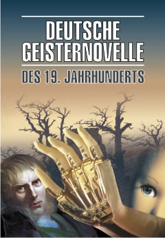 Deutsche geisternovelle des 19. Jahrhunderts = Немецкая мистическая новелла XIX века : книга для чтения на немецком языке