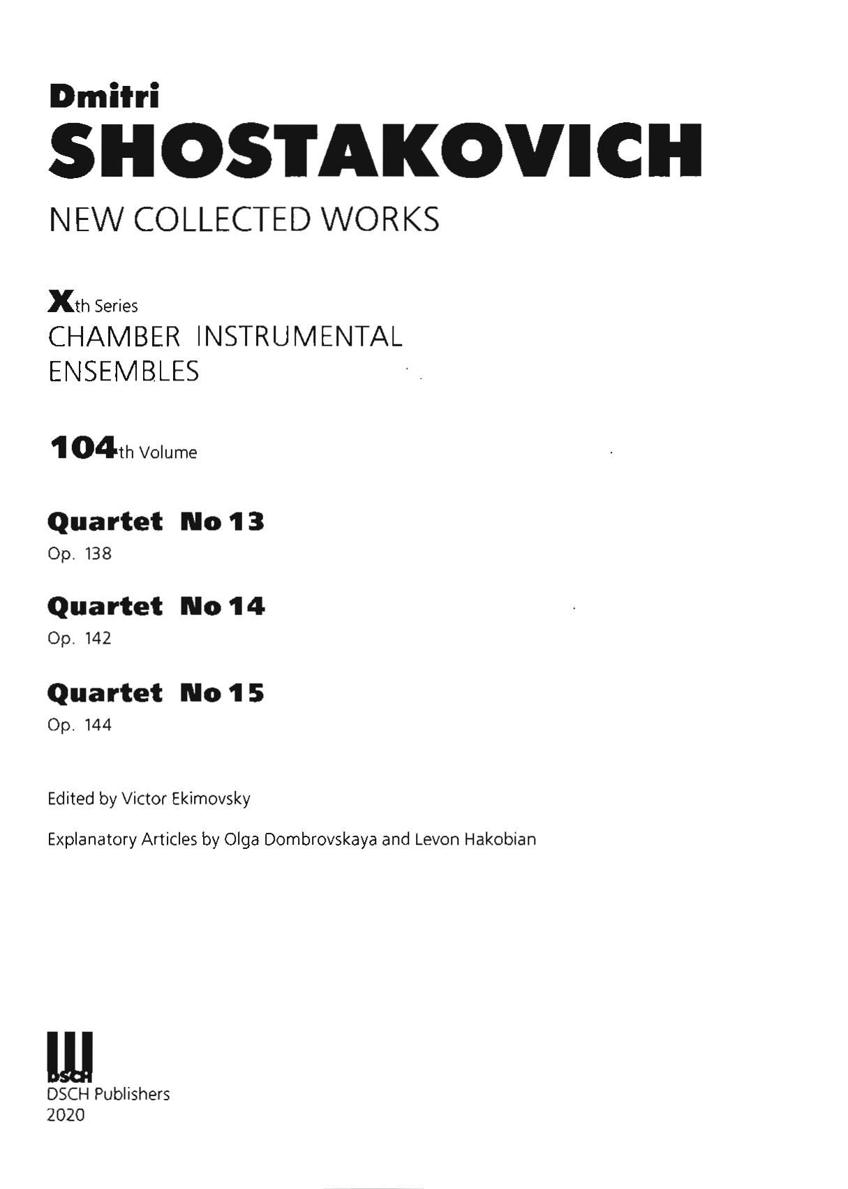 Новое собрание сочинений. Том 104. Квартет № 13. Соч. 138. Квартет № 14. Соч. 142. Квартет № 15. Соч