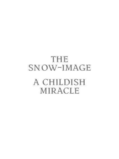 The Snow-Image and Other Tales = Снежный образ и другие рассказы: на англ.яз