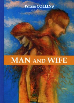 Homme et femme = Муж и жена : роман на англ.яз. Collins W.