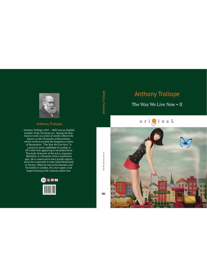 The Way We Live Now 2 = Как мы теперь живем 2: книга на англ.яз