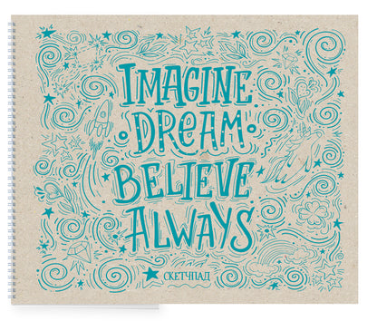 Imagine. Dream. Believe. Always. Скетчбук (230х180мм, офсет 160 гр., 40 страниц, евроспираль)
