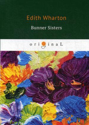 Bunner Sisters = Сестры Баннер: на англ.яз