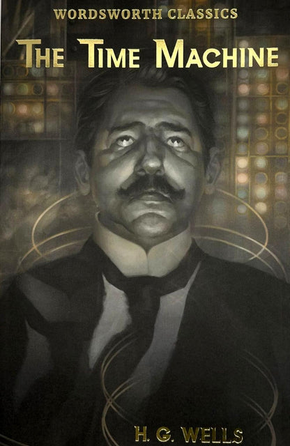 The Time Machine & Other Works