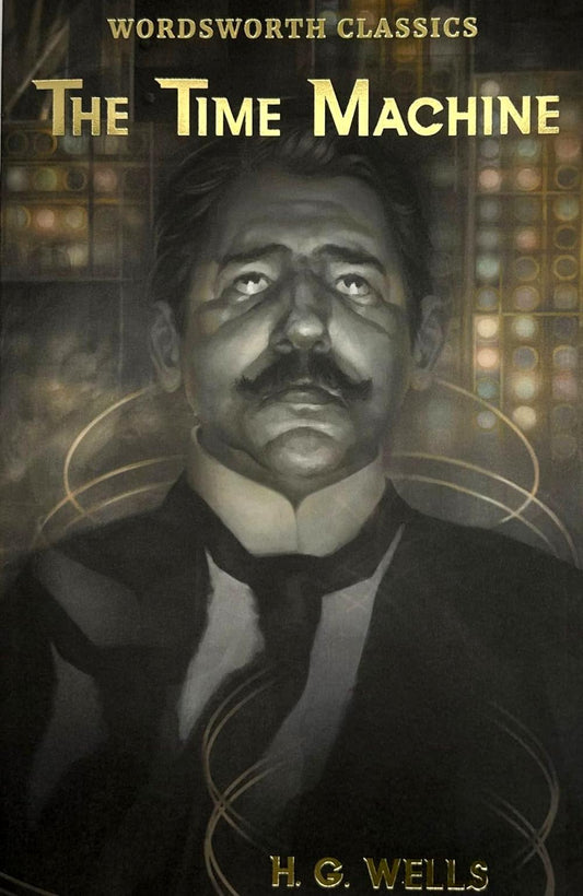 The Time Machine & Other Works