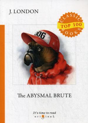 La Brute abyssale = Лютый зверь: на англ.яз