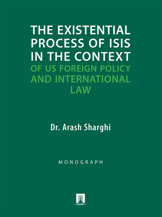 Экзистенциальный процесс ИГИЛ* в контексте внешней политики США и международного права. Монография.-М.:Проспект,2024.