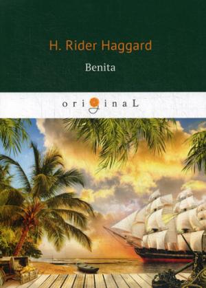 Benita = Бенита : роман на англ.яз. RH hagard
