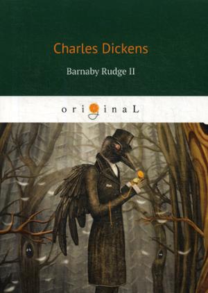 Barnaby Rudge II = Барнеби Радж 2 : на англ.яз