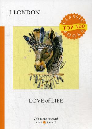 Love of Life = Любовь к жизни: на англ.яз