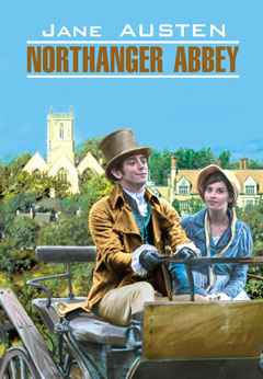 Нортенгерское аббатство/Northanger Abbey (кн.д/чт. англ.яз.неадаптир.) Остин Д. Каро