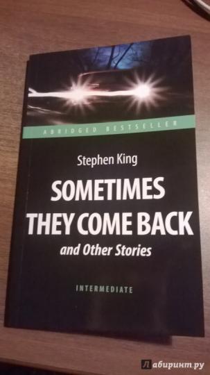 Иногда они возвращаются и др. рассказы (Sometimes They Come Back and Other Stories). Адаптированная книга для чтения на английском языке. Intermediate