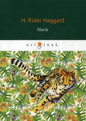 Marie = Мари: на англ.яз. Haggard H.R.
