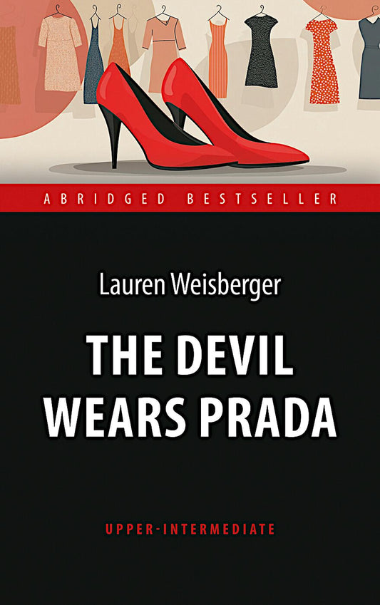 Дьявол носит "Прада" (The Devil Wears Prada). Адапт. книга для чтения на англ. языке. Upper-Intermediate
