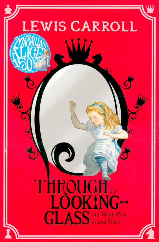 Through the Looking-Glass: The and What Alice Found There