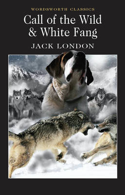 Call of the Wild and White Fang