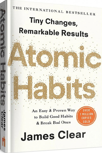 Atomic Habits: An Easy and Proven Way to Build Good Habits and Break Bad Ones