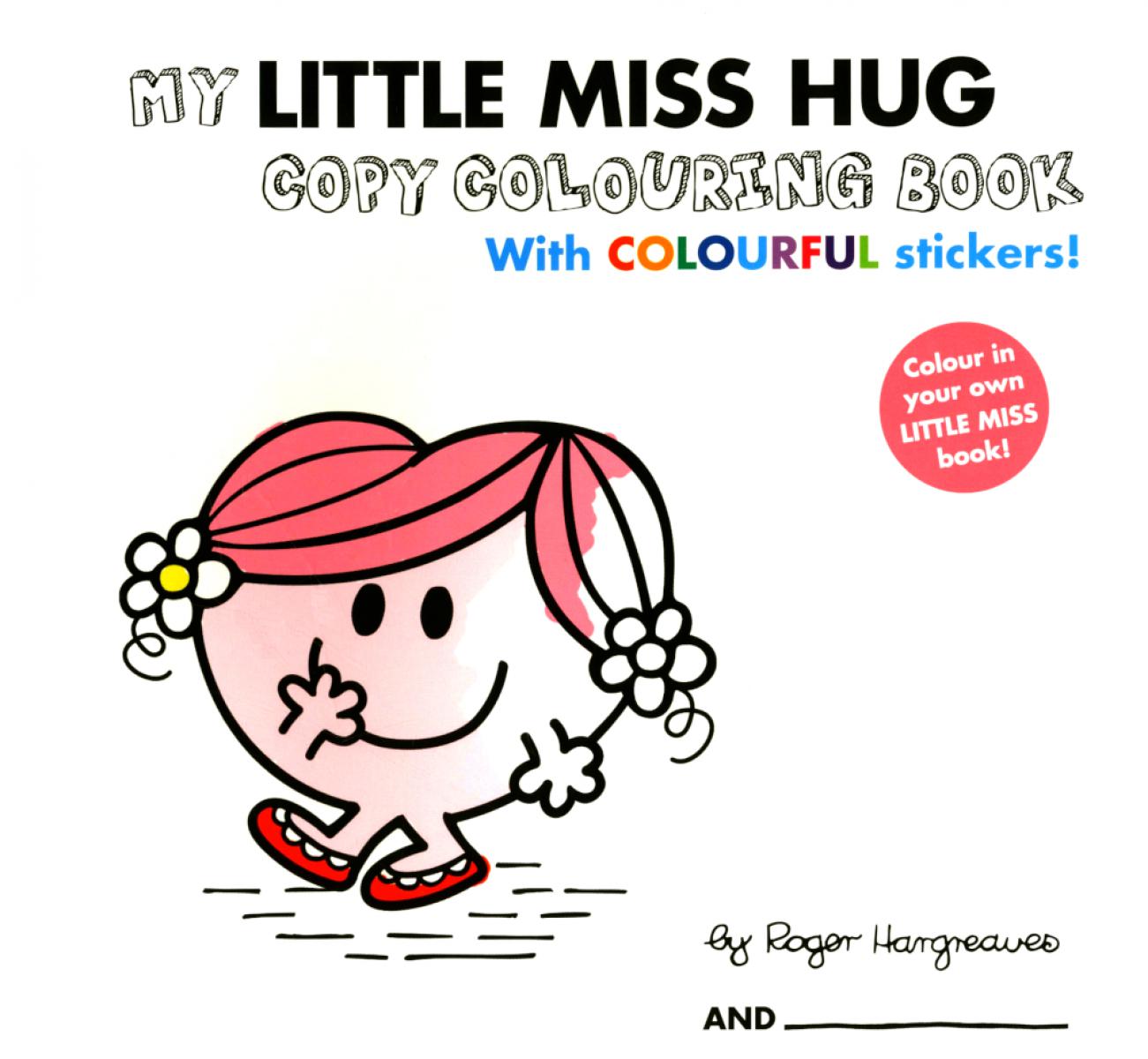 My Little Miss Hug (Colouring Book With Colourful Stickers)