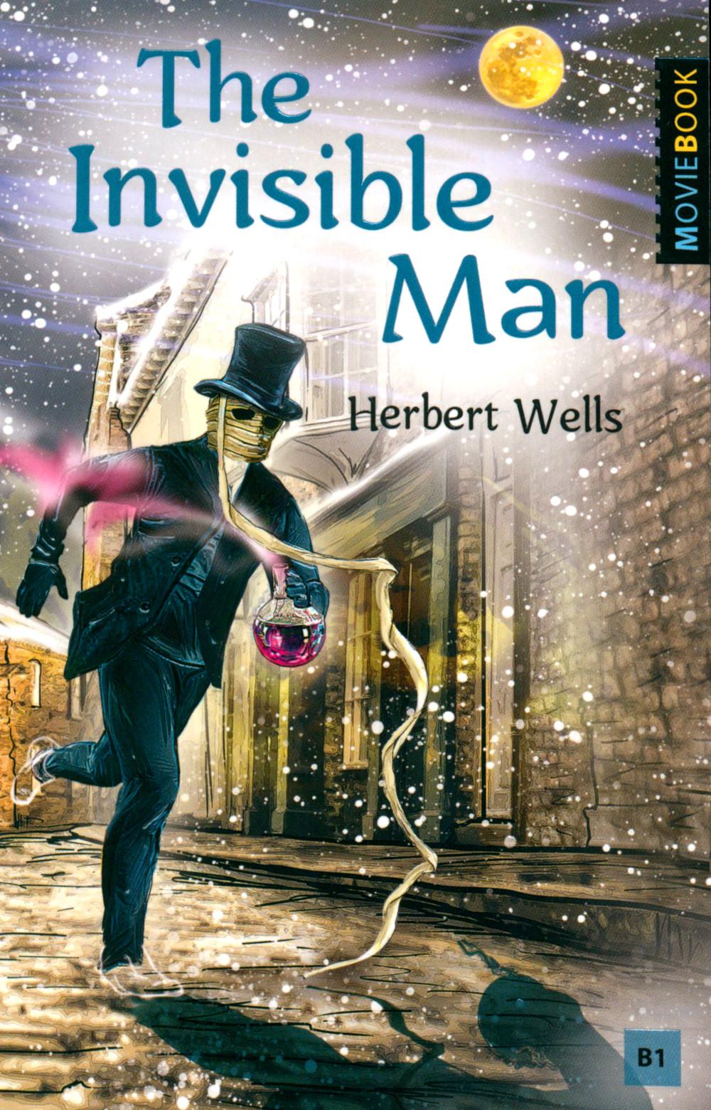 Уэллс. Человек-невидимка (The Invisible Man)/ Книга для чтения на английском языке. Уровень В1. Серия "MovieBook"