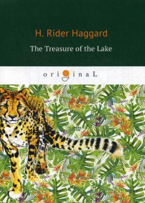 The Treasure of the Lake = Сокровища озера: на англ.яз. Haggard H.R.