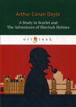 A Study in Scarlet and The Adventures of Sherlock Holmes: на англ.яз. Doyle A.C.
