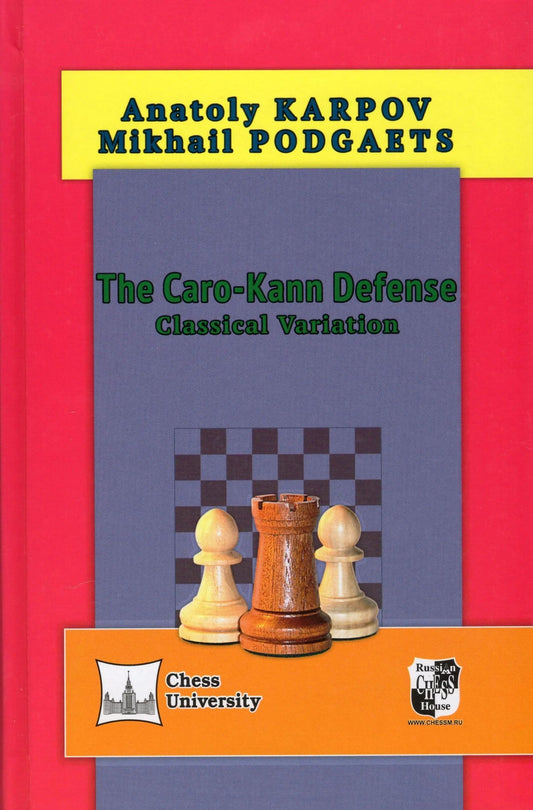 The Caro-Kann Defense: Classical Variation ( английск. язык)