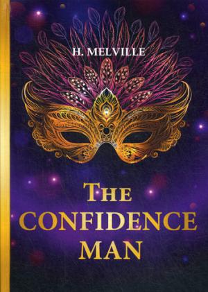 The Confidence Man = Искуситель: роман на англ.яз. Melville H.