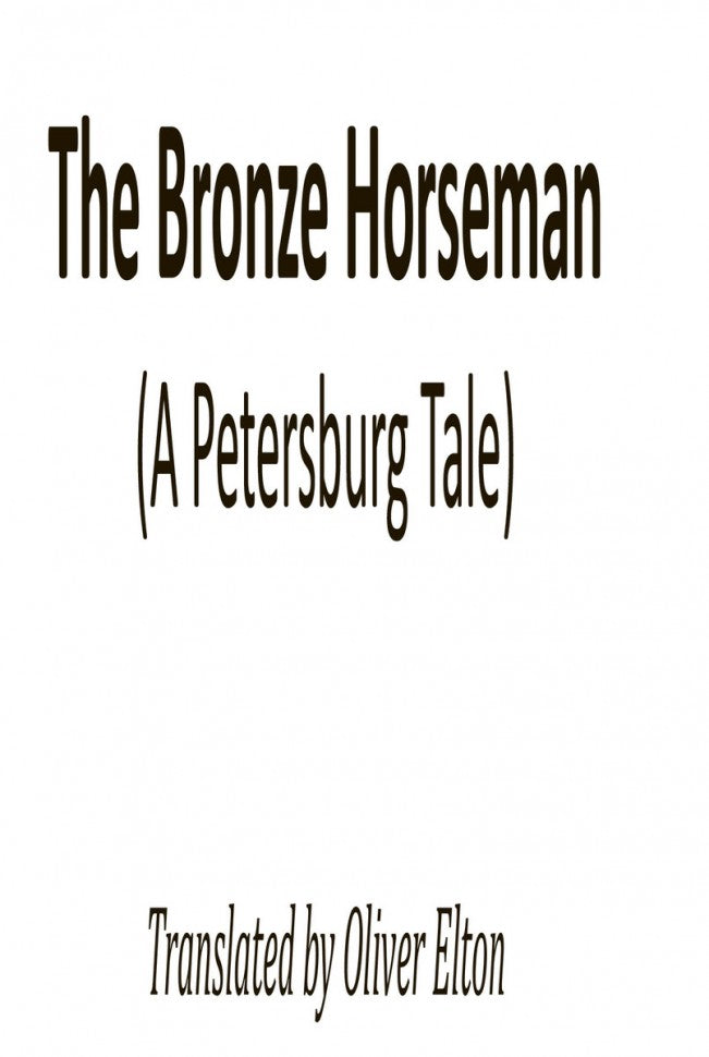 The Bronze Horseman = Медный всадник: книга для чтения на английском языке