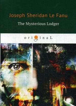 The Mysterious Lodger = Загадочный житель: на англ.яз